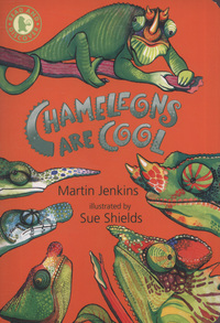 Book Cover for Chameleons Are Cool by Martin Jenkins, Sue Shields