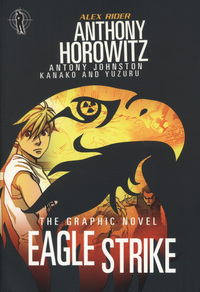 Book Cover for Eagle Strike by Antony Johnston, Anthony Horowitz, Kanako Damerum, Yuzuru Takasaki