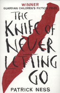 Book Cover for The Knife of Never Letting Go by Patrick Ness
