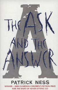 Book Cover for The Ask and the Answer by Patrick Ness