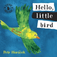 Book Cover for Hello, Little Bird by Petr Horácek