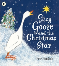 Book Cover for Suzy Goose and the Christmas Star by Petr Horácek