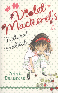 Book Cover for Violet Mackerel's Natural Habitat by Anna Branford, Sam Wilson