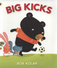Book Cover for Big Kicks by Bob Kolar