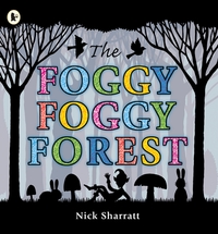 Book Cover for The Foggy Foggy Forest by Nick Sharratt
