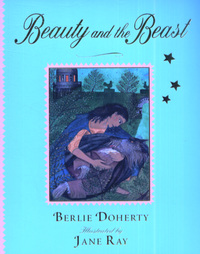 Book Cover for Beauty and the Beast by Berlie Doherty, Jane Ray