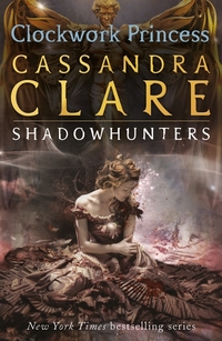 Book Cover for Clockwork Princess by Cassandra Clare