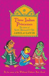 Book Cover for Three Indian Princesses by Jamila Gavin, Uma Krishnaswamy