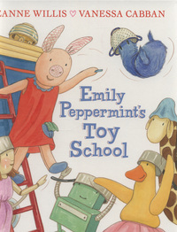 Book Cover for Emily Peppermint's Toy School by Jeanne Willis