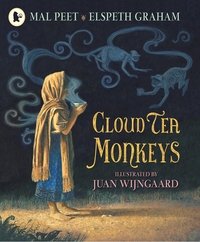 Book Cover for Cloud Tea Monkeys by Mal Peet, Elspeth Graham, Juan Wijngaard