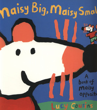 Book Cover for Maisy Big, Maisy Small by Lucy Cousins
