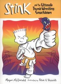 Book Cover for Stink and the Ultimate Thumb-Wrestling Smackdown by Megan McDonald, Peter H Reynolds