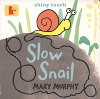 Book Cover for Slow Snail by Mary Murphy