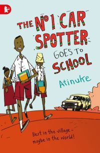 Book Cover for The No. 1 Car Spotter Goes to School by Atinuke