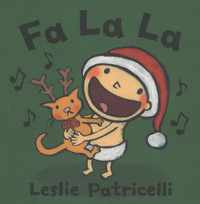 Book Cover for Fa La La by Leslie Patricelli