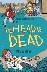 Book Cover for The Head Is Dead by Tanya Landman