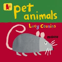 Book Cover for Pet Animals by Lucy Cousins