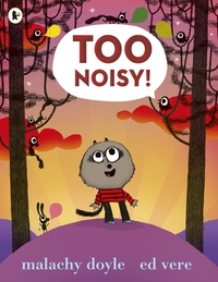 Book Cover for Too Noisy! by Malachy Doyle