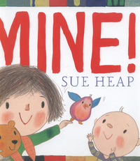 Book Cover for Mine! by Sue Heap