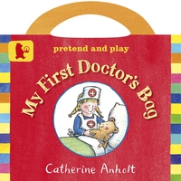 Book Cover for My First Doctor's Bag by Catherine Anholt