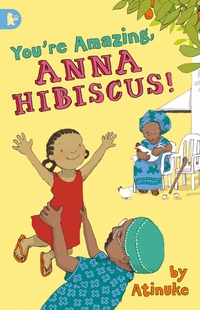Book Cover for You're Amazing, Anna Hibiscus! by Atinuke