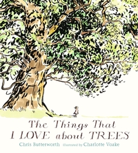 Book Cover for The Things That I Love About Trees by Christine Butterworth