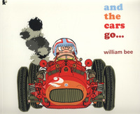 Book Cover for And the Cars Go ... by William Bee