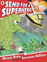 Book Cover for Send for a Superhero! by Michael Rosen