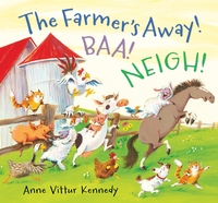 Book Cover for The Farmer's Away! Baa! Neigh! by Anne Kennedy