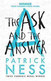 Book Cover for The Ask and the Answer by Patrick Ness