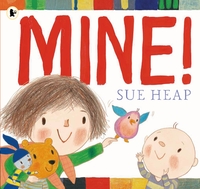Book Cover for Mine! by Sue Heap