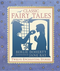 Book Cover for Classic Fairy Tales by Berlie Doherty