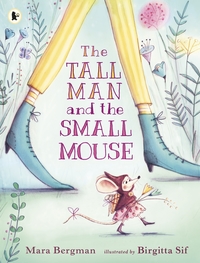 Book Cover for The Tall Man and the Small Mouse by Mara Bergman