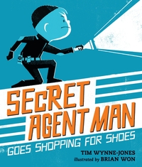 Book Cover for Secret Agent Man Goes Shopping for Shoes by Tim WynneJones