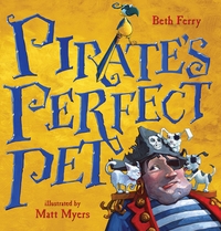 Book Cover for Pirate's Perfect Pet by Beth Ferry