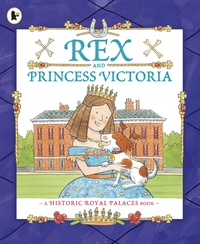 Book Cover for Rex and Princess Victoria by Historic Royal Palaces Great Britain