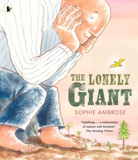 Book Cover for The Lonely Giant by Sophie Ambrose