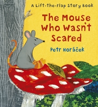 Book Cover for The Mouse Who Wasn't Scared by Petr Horácek