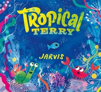 Book Cover for Tropical Terry by Jarvis