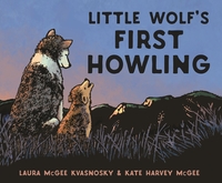 Book Cover for Little Wolf's First Howling by Laura McGee Kvasnosky