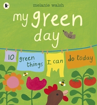 Book Cover for My Green Day by Melanie Walsh