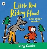 Book Cover for Little Red Riding Hood and Other Stories by Lucy Cousins, Lucy Cousins