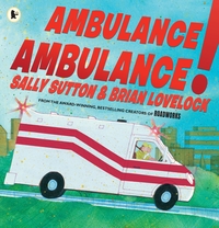 Book Cover for Ambulance, Ambulance! by Sally Sutton