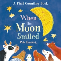 Book Cover for When the Moon Smiled by Petr Horácek