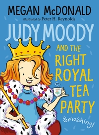Book Cover for Judy Moody and the Right Royal Tea Party by Megan McDonald