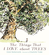 Book Cover for The Things That I Love About Trees by Christine Butterworth