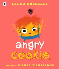Book Cover for Angry Cookie by Laura Dockrill