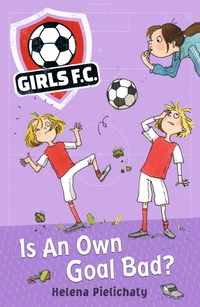 Book Cover for Is an Own Goal Bad? by Helena Pielichaty