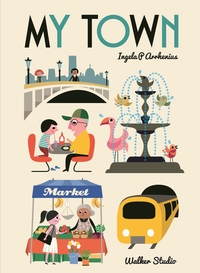 Book Cover for My Town by Ingela P Arrhenius