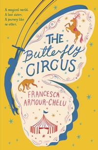 Book Cover for The Butterfly Circus by Francesca ArmourChelu
